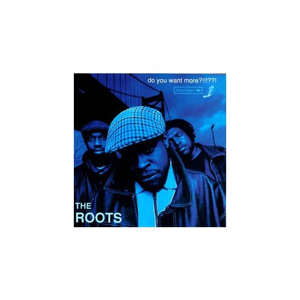 ROOTS - Do You Want More?!!!??! CD