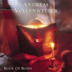 ANDREAS VOLLENWEIDER - Book Of  Roses CD