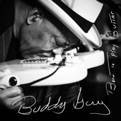 BUDDY GUY - Born To Play Guitar CD