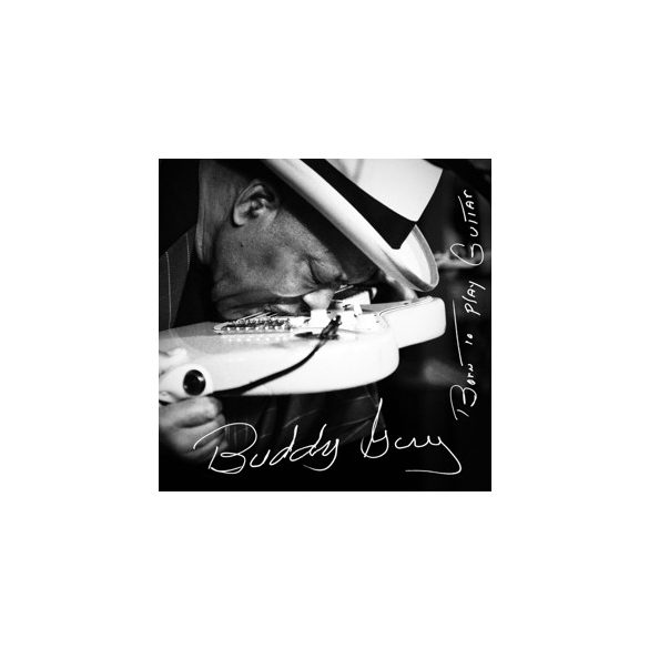 BUDDY GUY - Born To Play Guitar CD