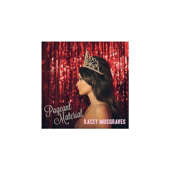 KACEY MUSGRAVES - Pageant Material CD