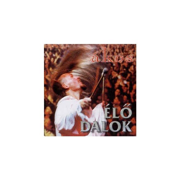 ÁKOS - Élő Dalok CD