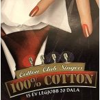 COTTON CLUB SINGERS - 100% Cotton CD