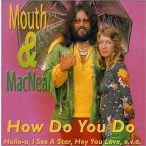 MOUTH & MACNEAL - How Do You Do CD