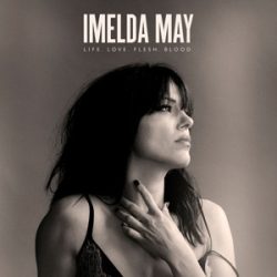 IMELDA MAY - Life Love Flesh Blood CD