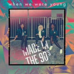 WHEN WE WERE YOUNG - Made In The 90's CD