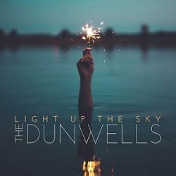 DUNWELLS - Light Up The Sky CD