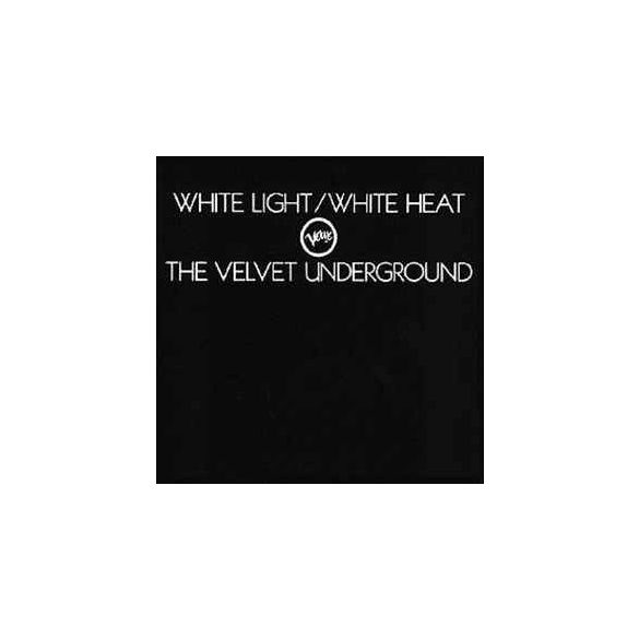 VELVET UNDERGROUND - White Light / White Heat CD