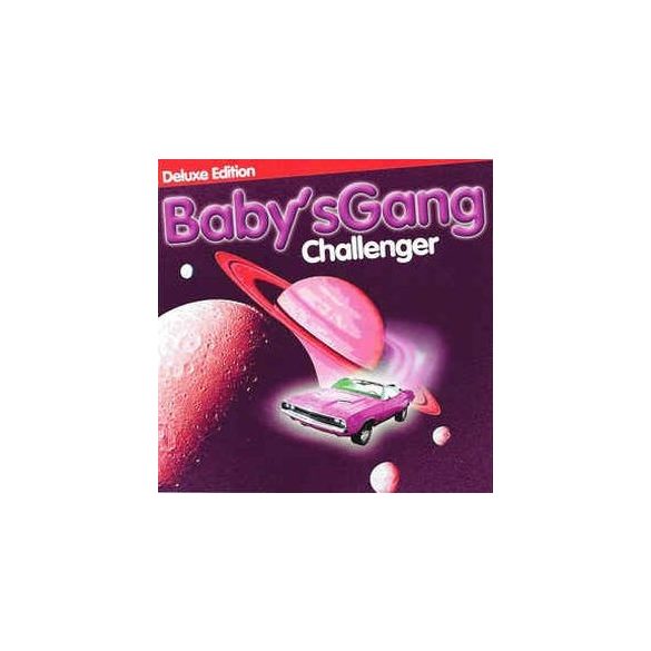 BABY'S GANG - Challenger / deluxe / CD
