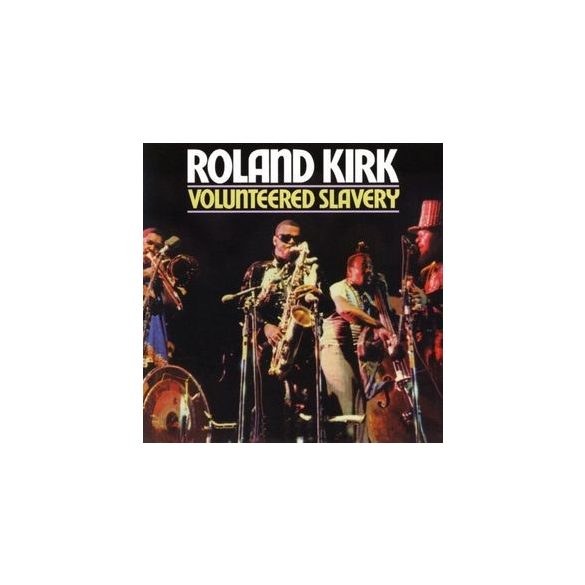 ROLAND KIRK - Voluntered Slavery / vinyl bakelit / LP