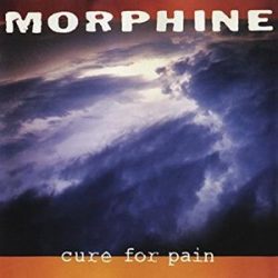 MORPHINE - Cure For Pain / vinyl bakelit / LP