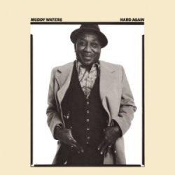 MUDDY WATERS - Hard Again CD