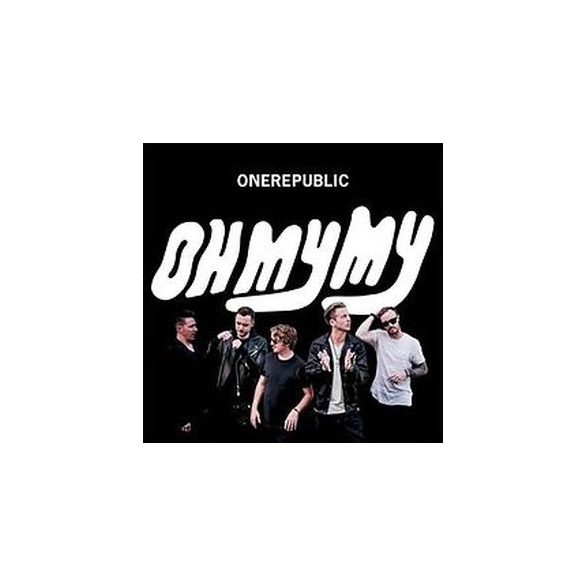 ONEREPUBLIC - Oh My My CD