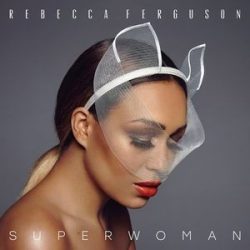 REBECCA FERGUSON - Superwoman CD