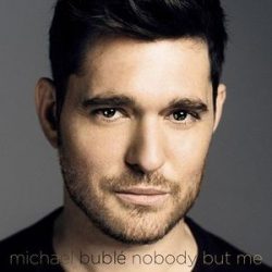 MICHAEL BUBLE - Nobody But Me CD