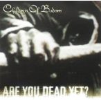 CHILDREN OF BODOM - Are You Dead Yet CD