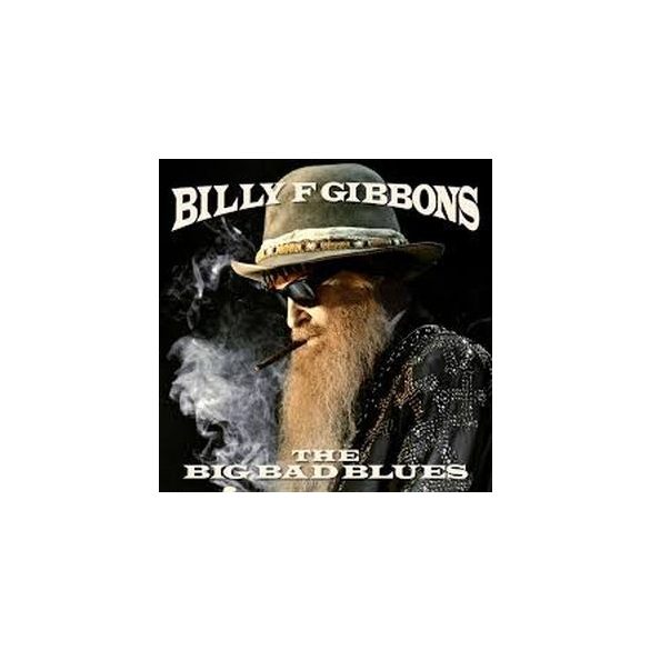 BILLY GIBBONS - Big Bad Blues CD