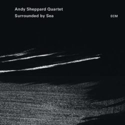 ANDY SHEPPARD - Surriunded By Sea CD