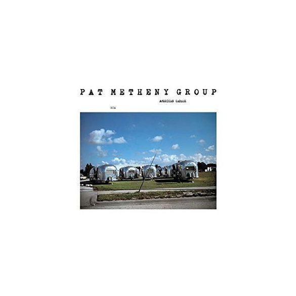 PAT METHENY GROUP - American Garage CD