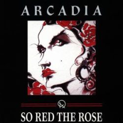 ARCADIA - So Red The Rose CD