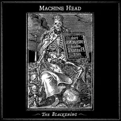 MACHINE HEAD - Blackening CD