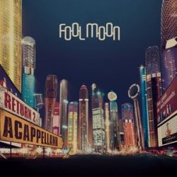 FOOL MOON - Return 2 Acapellaland  CD