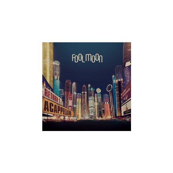 FOOL MOON - Return 2 Acapellaland  CD