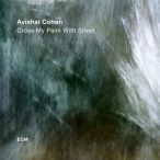 AVISHAI COHEN QUARTET - Cross My Palm With Silver CD