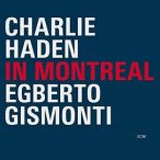 CHARLIE HADEN, EGBERTO GISMONDI - In Montreal CD