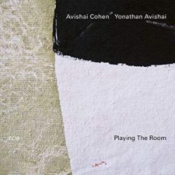 AVISHAI COHEN , YONATHAN AVISHAI - Playing The Room CD