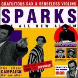   SPARKS - Gratuitous Sax  And Senseless Violins / vinyl bakelit / LP
