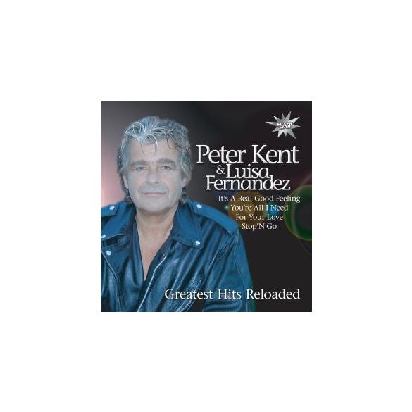 PETER KENT,  LUISA FERNANDEZ - Greatest Hits Reloaded CD