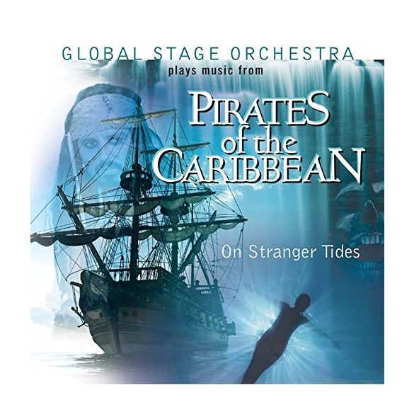 GLOBAL STAGE ORCHESTRA - Plays Pirates Of The Caribbeans On Stranger Tides CD