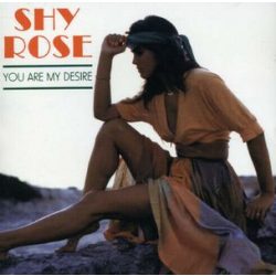 SHY ROSE - You Are My Desire CD