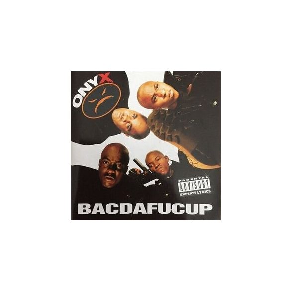 ONYX - Bacdafucup CD