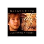 BALÁZS FECÓ - Gyertyák A Téren CD