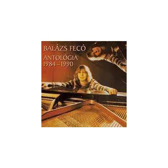 BALÁZS FECÓ - Antológia 1984-1990 / 2cd / CD