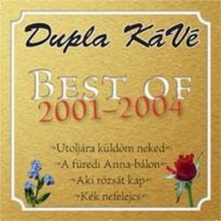 DUPLA KÁVÉ - Best Of 2001-2004 CD