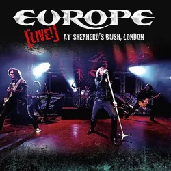 EUROPE - Live At Shepherd's Bush, London CD