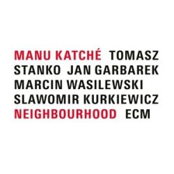 MANU KATCHE - Neighbourhood / vinyl bakelit / LP