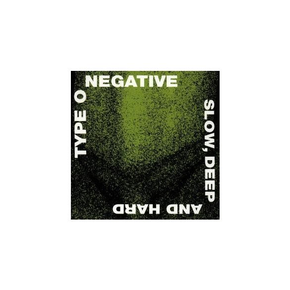 TYPE O NEGATIVE - Slow, Deep And Hard CD