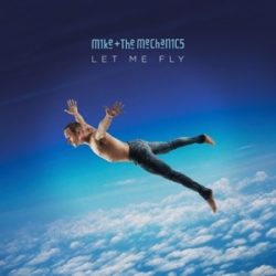 MIKE & THE MECHANICS - Let Me Fly CD