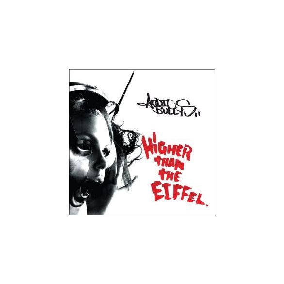 AUDIO BULLYS - Higher Than Eiffel CD