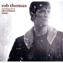 ROB THOMAS - Something About Christmas Time CD