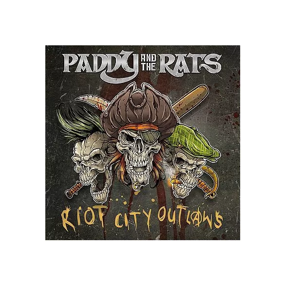 PADDY AND THE RATS - Riot City  Outlaws CD