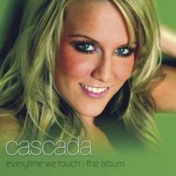 CASCADA - Everytime We Touch CD