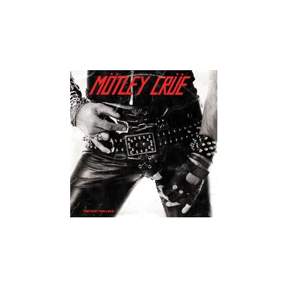 MOTLEY CRUE - Too Fast For Love CD