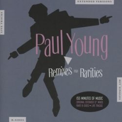PAUL YOUNG - Remixes And Rarities / 2cd / CD