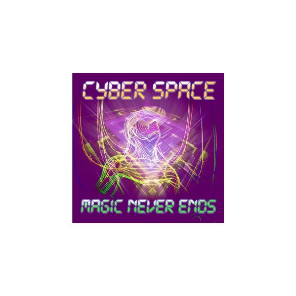 CYBER SPACE - Magic Never Ends CD