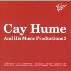 VÁLOGATÁS - Cay Hume And His Music Productions 2. CD